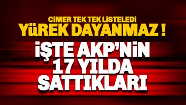 CİMER listeledi: İşte AKP’nin 17 yılda sattığı kurumlarımız