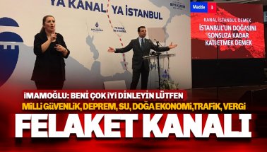 Başkan İmamoğlu Kanal İstanbul tehlikelerini tek tek sıraladı