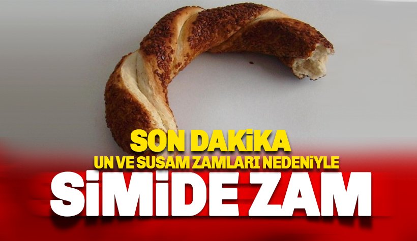 Son dakika: İstanbul'da simide 'un ve susam' zammı