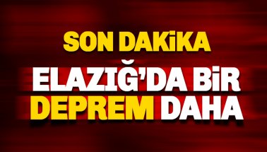 Son dakika: Elazığ'da bir deprem daha