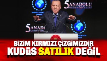 Erdoğan'dan Trump'a tepki: Kudüs Satılık değildir