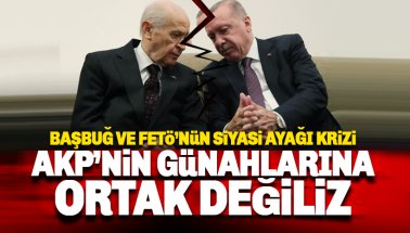 MHP-AKP İttifakında Başbuğ krizi: Günahlarınıza ortak değiliz