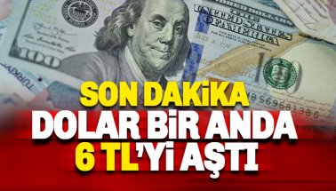 Dolar kuru 6 TL'yi aştı: Euro da hareketlendi