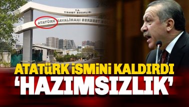 Erdoğan, Atatürk ismini oradan da kaldırdı