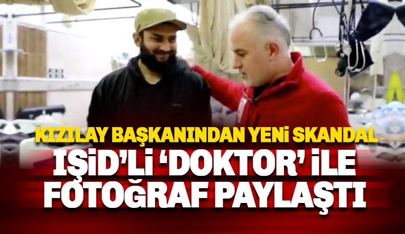 Kızılay Başkanı Kınık, IŞİD'li doktor ile fotoğraf çektirip paylaştı