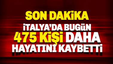 İtalya'da bugün 475 kişi daha hayatını kaybetti