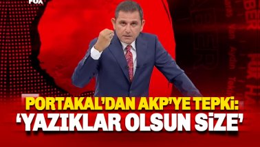 Fatih Portakal'dan AKP'ye sert tepki: Yazıklar olsun size