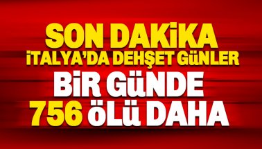 İtalya'dan bugün 756 kişi daha hayatını kaybetti