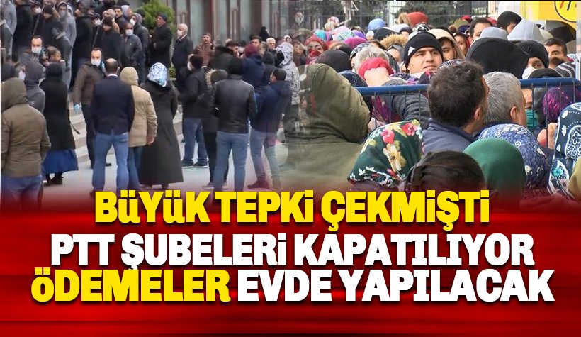 PTT şubeleri kapatılıyor: Ödemeler artık evlerde yapılacak