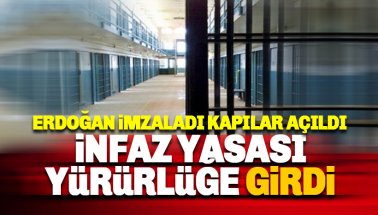 İnfaz yasası Erdoğan'ın imzasıyla yürürlüğe girdi