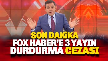 Son dakika: FOX Haber'e 3 kez yayın durdurma cezası