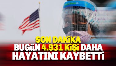 ABD'de bugün 4931 kişi daha hayatını kaybetti