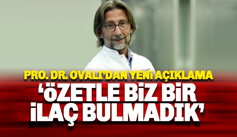 Prof. Dr. Ovalı'dan Dornaz Alfa açıklaması: Biz bir ilaç bulmadık