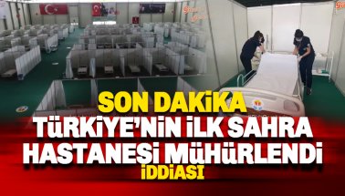 Adana Sahra Hastanesi Mühürlendi iddiası