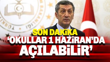 Bakan Selçuk açıkladı: Okullar 1 Haziran'da açılabilir