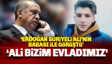 Erdoğan, Suriyeli Ali'nin babası ile görüştü