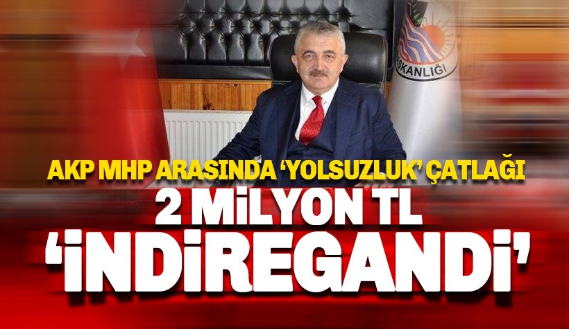 MHP şikayet etti: AKP'li başkan 2 milyon TL'yi zimmetine geçirdi