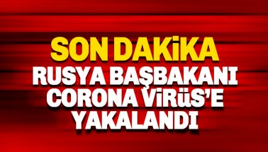 Rusya Başbakanı Mishustin Corona virüse yakalandı