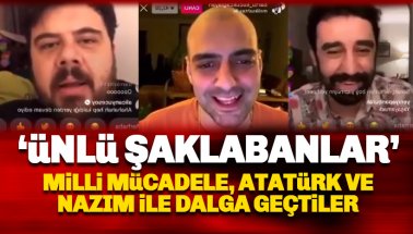 Küstah ünlüler, Milli Mücadele, Atatürk ve Nazım ile dalga geçti