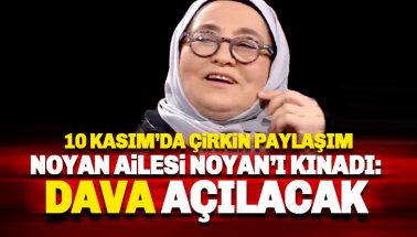 Noyan ailesi Sevda Noyan'ı kınadı: Dava açılacak