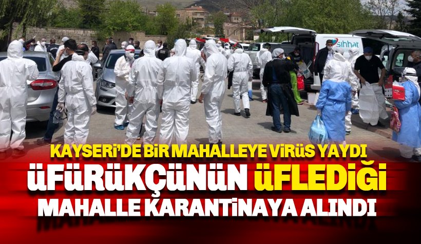 Üfürükçünün üflediği tüm mahalle karantinaya alındı