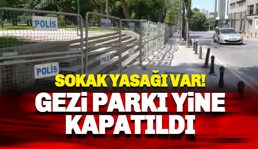 Gezi Parkı bariyerlerle kapatıldı