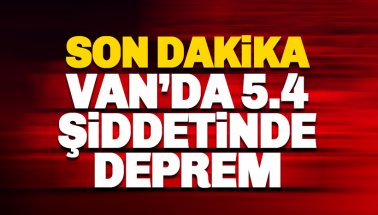 Van'da 5,4 büyüklüğünde deprem