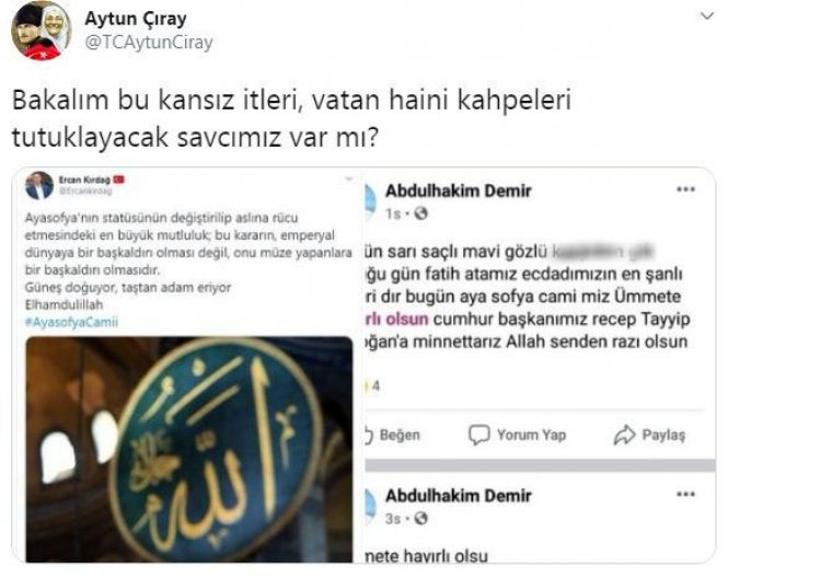 Çıray: Bu vatan haini kahpeleri tutuklayacak savcı yok mu