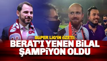 Süper Lig'de Berat'ı yenen Bilal Şampiyon oldu!