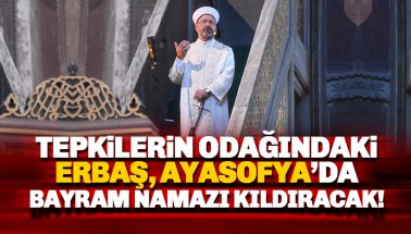Ali Erbaş Ayasofya’da bayram namazı kıldıracak