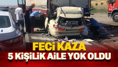 Konya’da feci kaza: 5 kişilik aile yok oldu