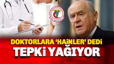 Hekimlere 'Hainler' diyen Bahçeli'ye tepki yağıyor