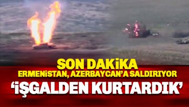 Son dakika: Azerbaycan-Ermenistan çatışması şiddetlendi