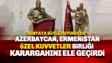 Azerbaycan, Ermenistan’ın Özel Kuvvetler Birliği karargahını ele geçirdi