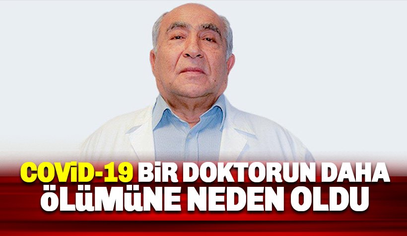 Op. Dr. Nejdet Gökçınar corona virüs kurbanı oldu