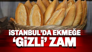 Son dakika: İstanbul'da Ekmeğe Zam