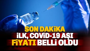 Son dakika: İlk Corona Virüs aşısının fiyatı belli oldu