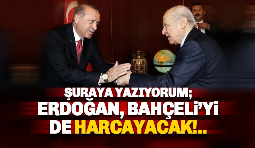 Erdoğan ve Devlet Bahçeli'nin yolları ayrılıyor mu!