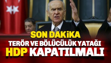 Bahçeli: Terör yatağı HDP açılmamak üzere kapatılmalı