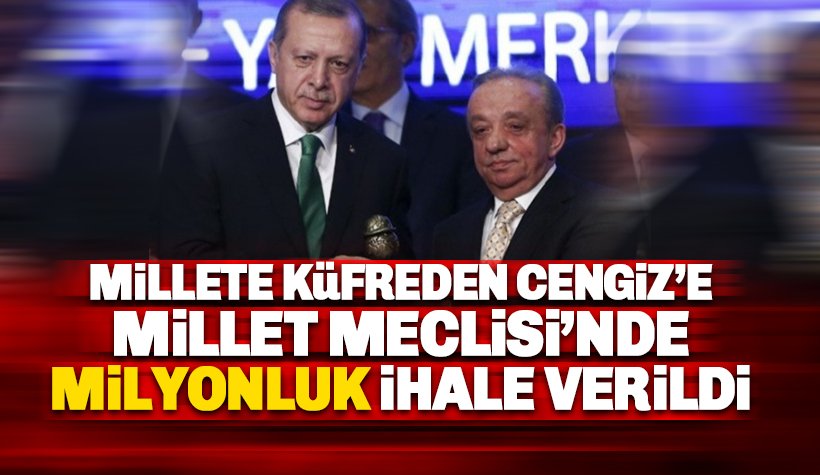 Millete küfreden Mehmet Cengiz’e Millet Meclisi'nde ihale verildi