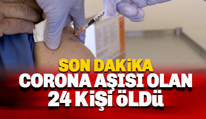 Son dakika: Pfizer/BioNTech aşısını olan 24 kişi öldü