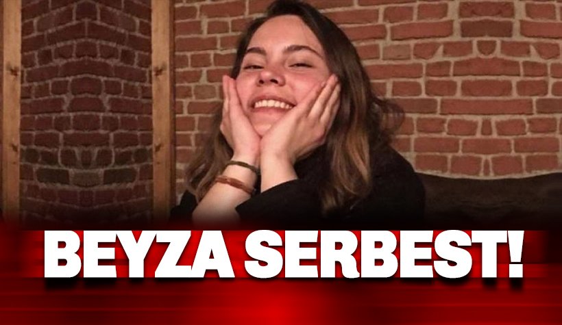 Son dakika: Beyza Buldağ serbest!