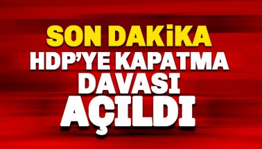 Son dakika: HDP'ye kapatma davası açıldı