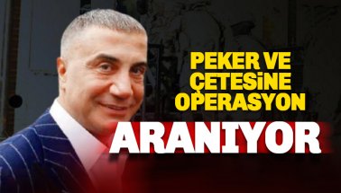 Sedat Peker ve çetesine operasyon Peker aranıyor