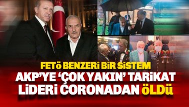 Bakan Soylu'nun şemsiye tuttuğu tarikat lideri Corona'dan öldü