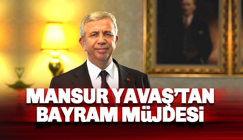 Mansur Yavaş'tan bayram müjdesi: Ödemeler 'Yüzde 100' yapılacak