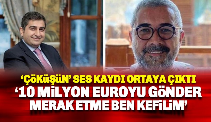 10 Milyon euroyu gönder, Merak etme ben iki tarafın da hakemiyim