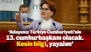 İYİ Parti Lideri Meral Akşener'den Cumhurbaşkanı adaylığı açıklaması