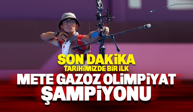 Milli okçumuz Mete Gazoz Olimpiyat şampiyonu