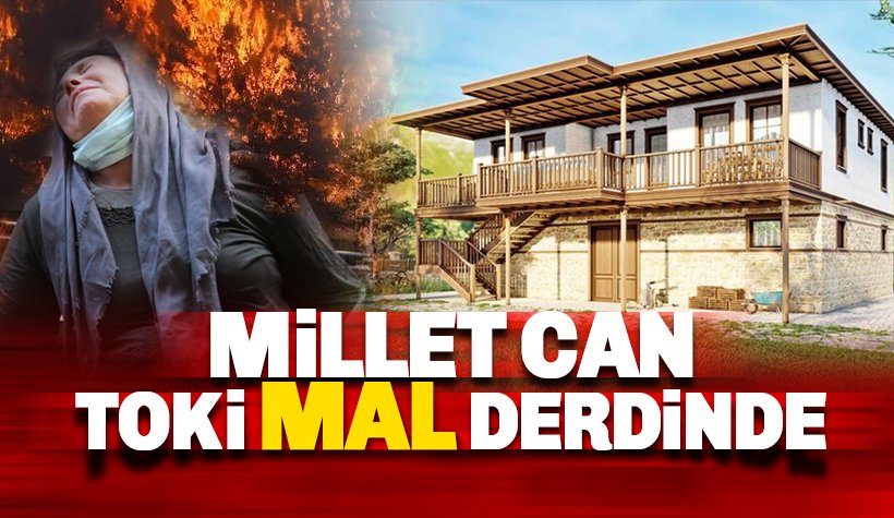 Millet can, TOKİ mal derinde